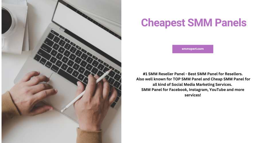 Cheapest SMM Panels – Best and Instant Working SMM Services for All Leading Social Media Platforms